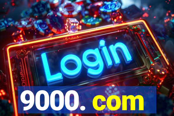 9000. com